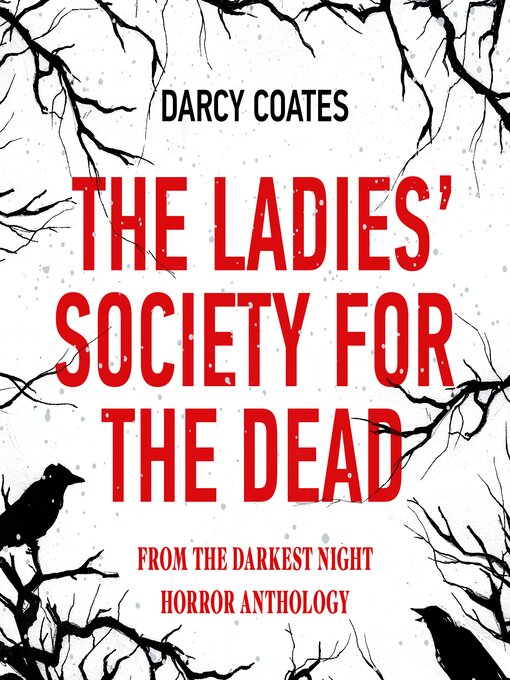 Title details for The Ladies' Society for the Dead by Darcy Coates - Available